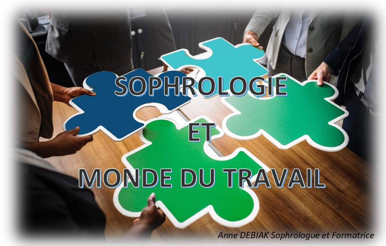 Sophrologie et monde du travail: tout s'imbrique pour le bénéfice du salarié et de l'entreprise